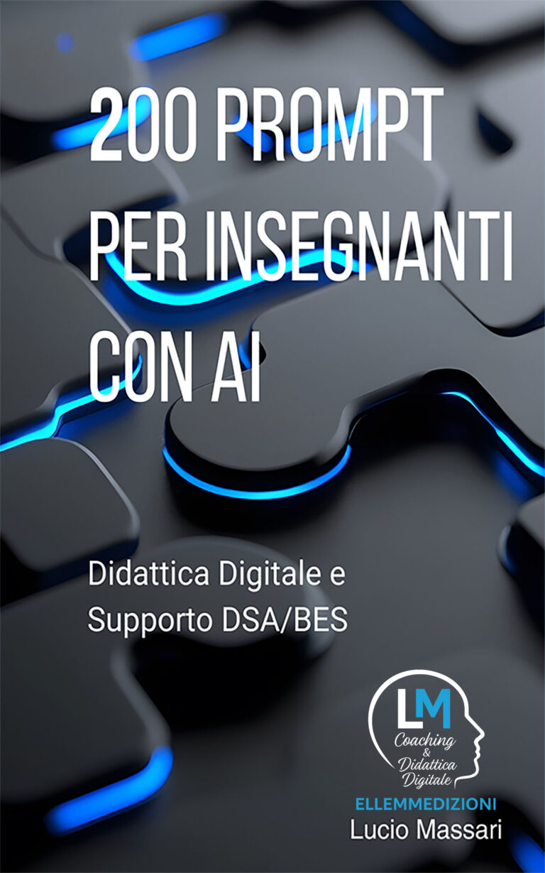Libro 200 Prompt per insegnanti con AI di Lucio Massari per la didattica digitale e l'intelligenza artificiale a scuola - Ellemmecoaching
